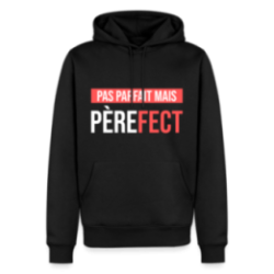 Sweat-shirt à capuche premium homme - Pas parfait mais Père-fect