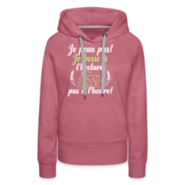 Sweat-shirt à capuche premium femme - Je peux pas