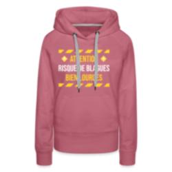 Sweat-shirt à capuche premium femme - Risque de blagues bien lourdes