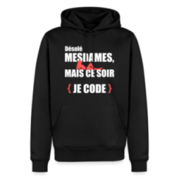 Sweat-shirt à capuche premium homme - Désolé mesdames