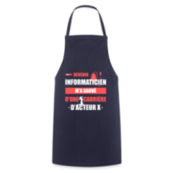Tablier de cuisine - Devenir informaticien m'a sauvé