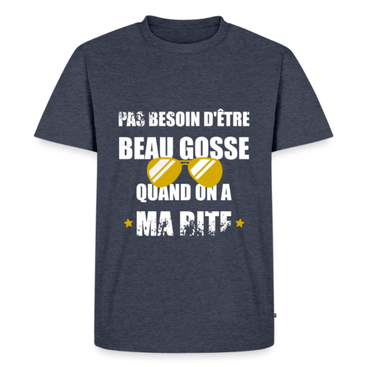 T-shirt premium homme - Pas besoin d'être beau gosse quand on a ma ... - bleu jeans  - front