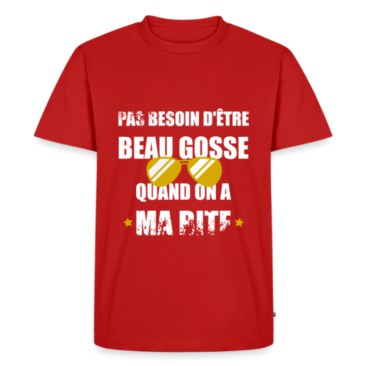 T-shirt premium homme - Pas besoin d'être beau gosse quand on a ma ... - rouge - front
