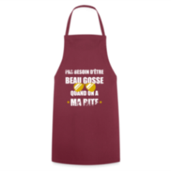 Tablier de cuisine - Pas besoin d'être beau gosse quand on a ma ...