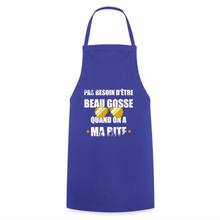 Tablier de cuisine - Pas besoin d'être beau gosse quand on a ma ... - bleu royal - front