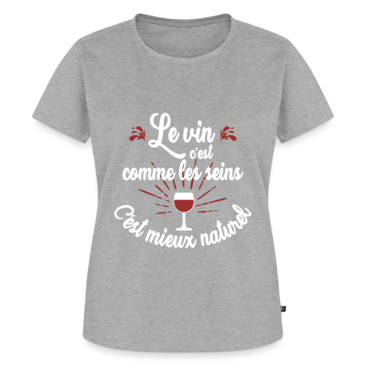 T-shirt premium femme - Le vin c'est mieux naturel - gris chiné - front