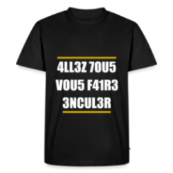 T-shirt premium homme - Allez tous vous faire...