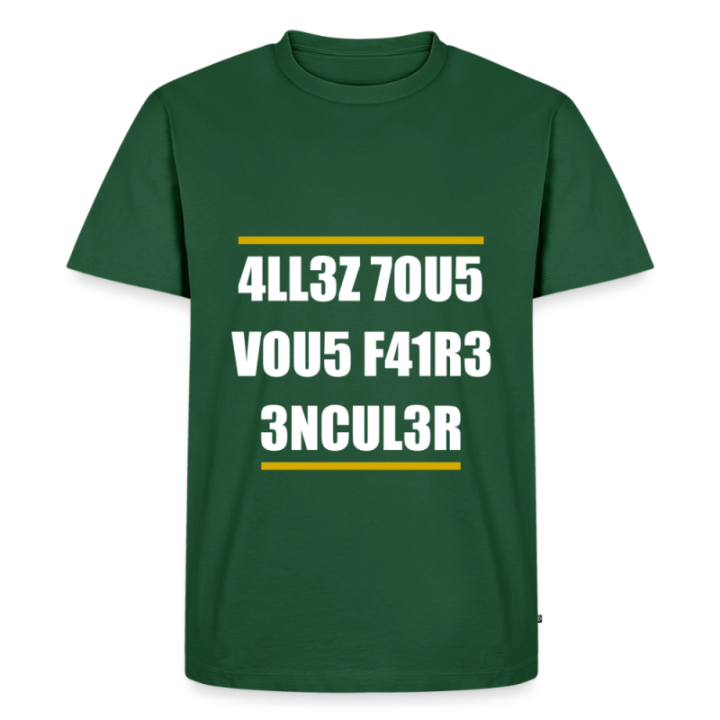 T-shirt premium homme - Allez tous vous faire... - vert bouteille - front