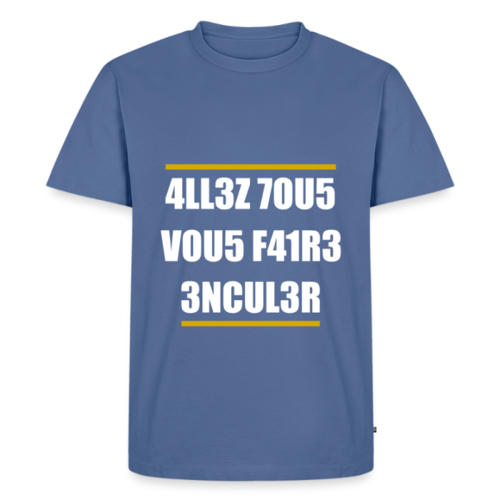 T-shirt premium homme - Allez tous vous faire... - bleu pigeon - front