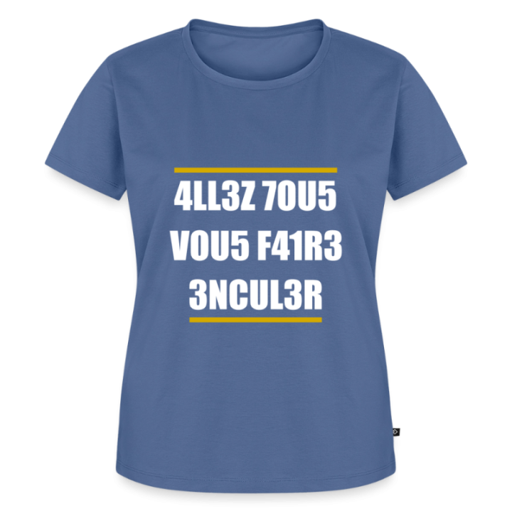 T-shirt premium femme - Allez tous vous faire... - bleu pigeon - front