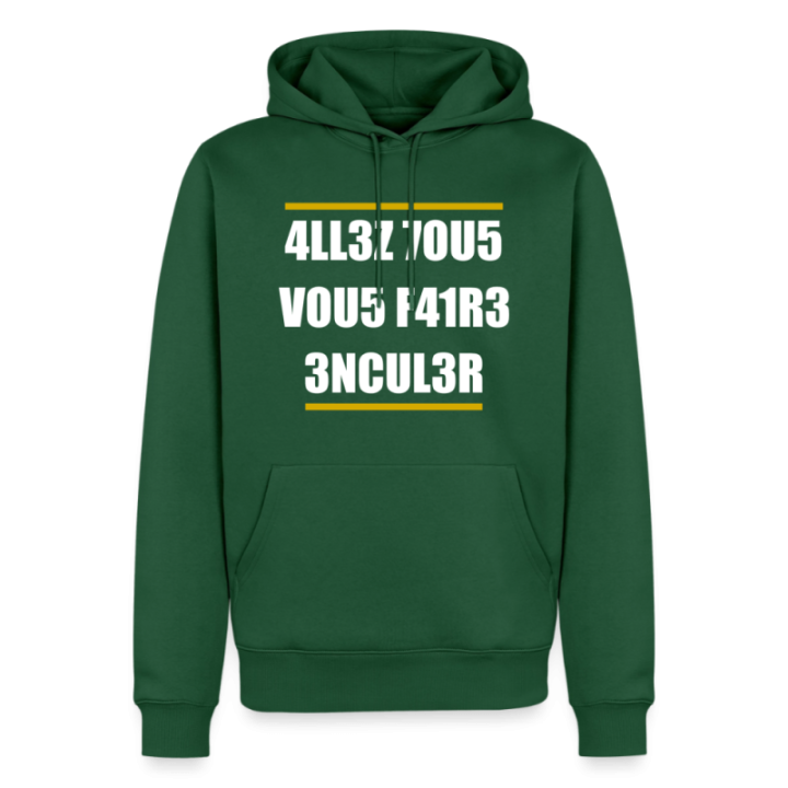 Sweat-shirt à capuche premium homme - Allez tous vous faire... - vert bouteille - front