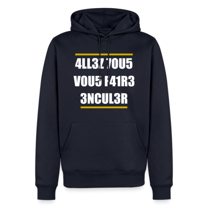 Sweat-shirt à capuche premium homme - Allez tous vous faire... - bleu marine - front