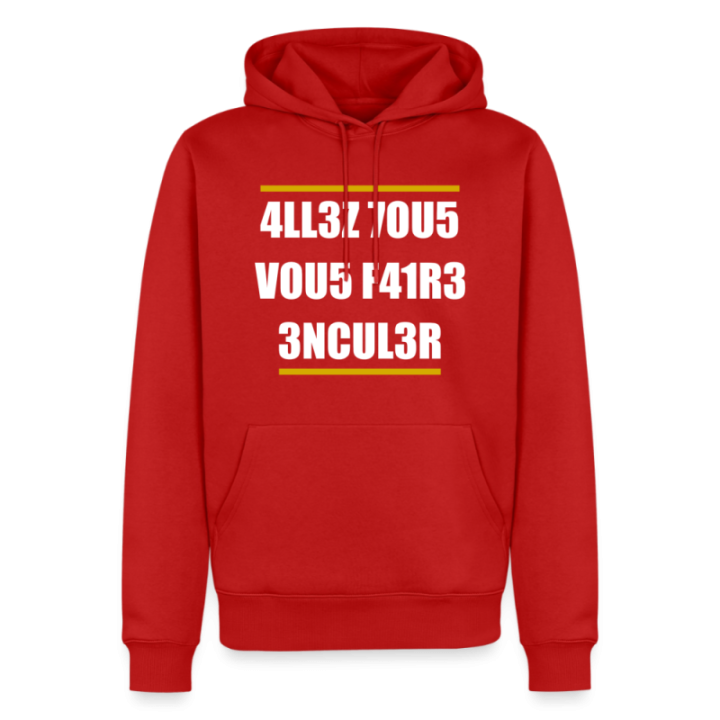 Sweat-shirt à capuche premium homme - Allez tous vous faire... - rouge - front