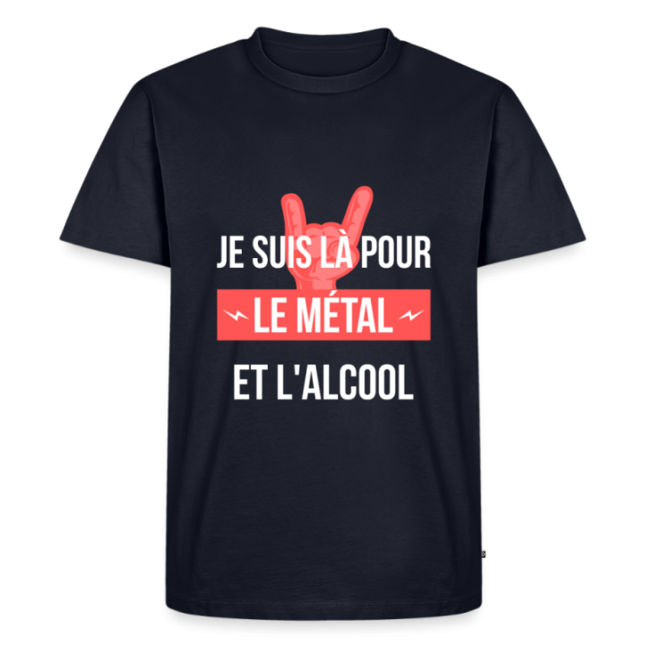 T-shirt premium homme - Je suis là pour le métal et l'alcool - bleu marine - front