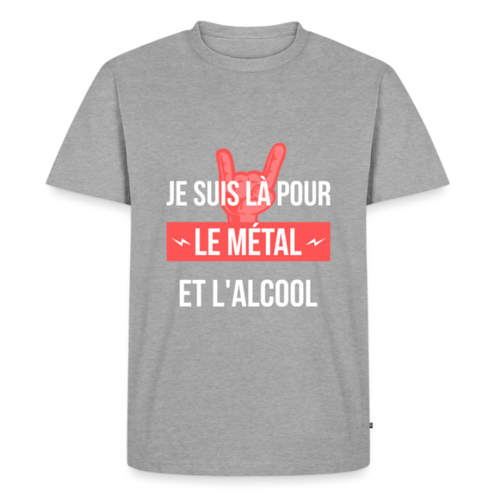 T-shirt premium homme - Je suis là pour le métal et l'alcool - gris chiné - front