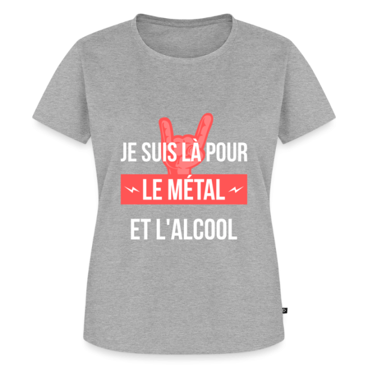 T-shirt premium femme - Je suis là pour le métal et l'alcool - gris chiné - front