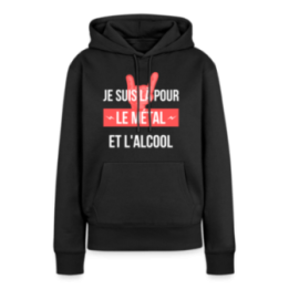 Sweat-shirt à capuche premium femme - Je suis là pour le métal et l'alcool - noir - front