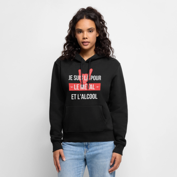Sweat-shirt à capuche premium femme - Je suis là pour le métal et l'alcool - noir - front