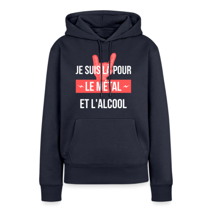 Sweat-shirt à capuche premium femme - Je suis là pour le métal et l'alcool - bleu marine - front