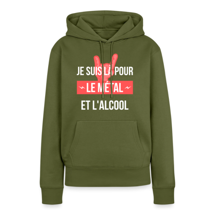 Sweat-shirt à capuche premium femme - Je suis là pour le métal et l'alcool - kaki - front