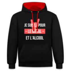 Sweat-shirt à capuche contrasté unisexe - Je suis là pour le métal et l'alcool
