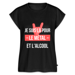 T-shirt à manches retroussées femme - Je suis là pour le métal et l'alcool - noir - front