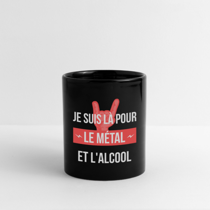Mug uni - Je suis là pour le métal et l'alcool - noir - front