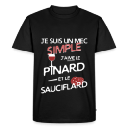 T-shirt premium homme - Un mec simple: Pinard et sauciflard - noir - front