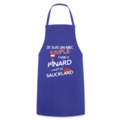Tablier de cuisine - Un mec simple: Pinard et sauciflard