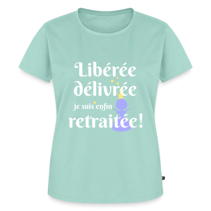 T-shirt premium femme - Libérée Délivrée Retraitée - menthe  - front