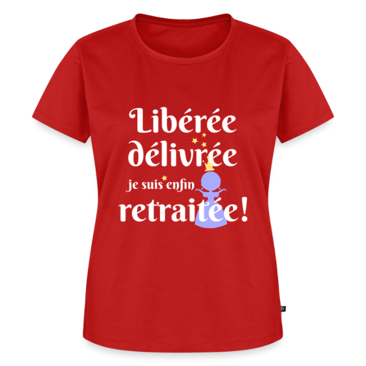T-shirt premium femme - Libérée Délivrée Retraitée - rouge - front