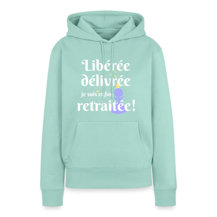 Sweat-shirt à capuche premium femme - Libérée Délivrée Retraitée - menthe  - front