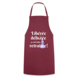 Tablier de cuisine - Libérée Délivrée Retraitée