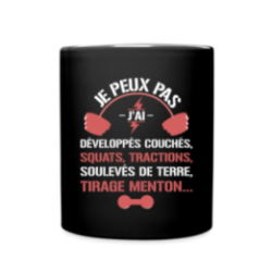 Mug uni - Je peux pas, j'ai développés couchés - squats - tractions