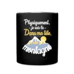 Mug uni - Dans ma tête, je suis à la montagne