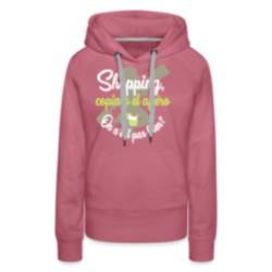 Sweat-shirt à capuche premium femme - Shopping, copines et apéro