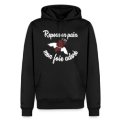 Sweat-shirt à capuche premium homme - Repose en pais mon foie adoré