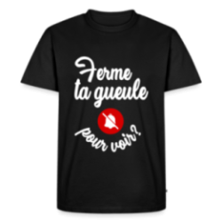 T-shirt premium homme - Ferme ta gueule pour voir