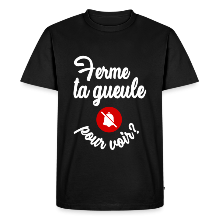 T-shirt premium homme - Ferme ta gueule pour voir - noir - front