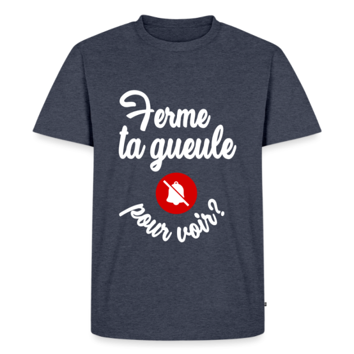 T-shirt premium homme - Ferme ta gueule pour voir - bleu jeans  - front