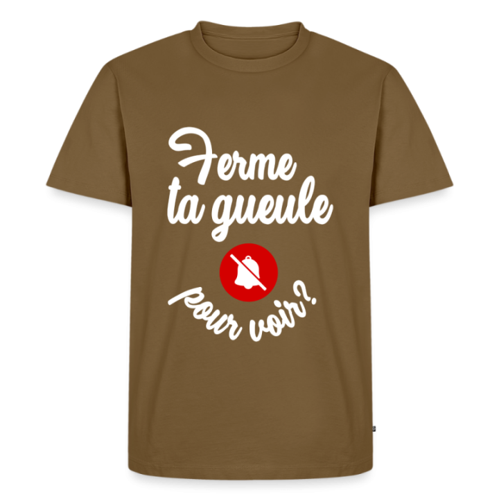 T-shirt premium homme - Ferme ta gueule pour voir - marron noisette - front