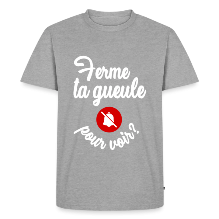T-shirt premium homme - Ferme ta gueule pour voir - gris chiné - front