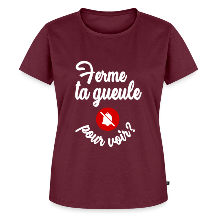 T-shirt premium femme - Ferme ta gueule pour voir - bourgogne - front
