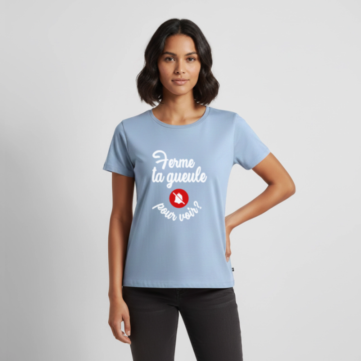 T-shirt premium femme - Ferme ta gueule pour voir - bleu clair - front