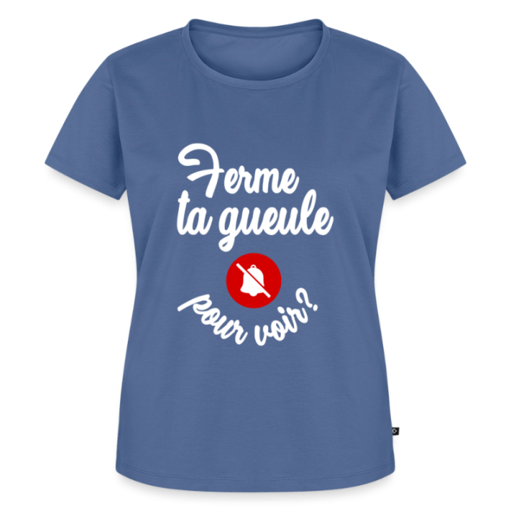 T-shirt premium femme - Ferme ta gueule pour voir - bleu pigeon - front