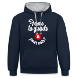 Sweat-shirt à capuche contrasté unisexe - Ferme ta gueule pour voir