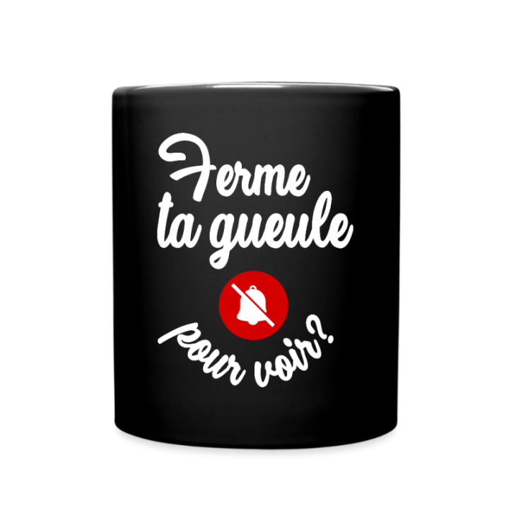 Mug uni - Ferme ta gueule pour voir - noir - front