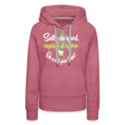 Sweat-shirt à capuche premium femme - Salle de sport, copines et apéro