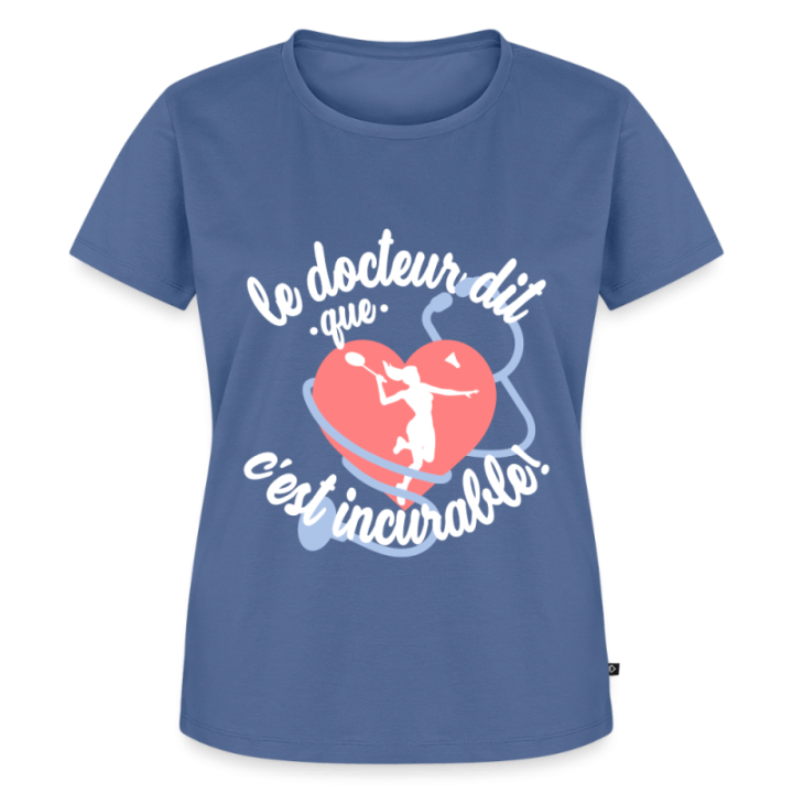 T-shirt premium femme - Le badminton: c'est incurable - bleu pigeon - front