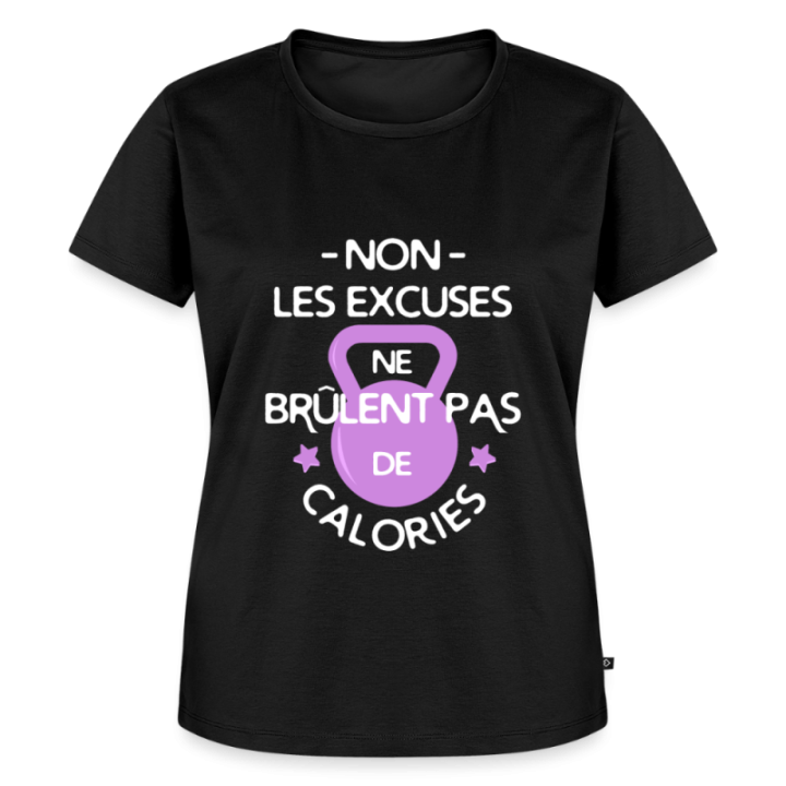 T-shirt premium femme - Les excuses ne brûlent pas de calories - noir - front